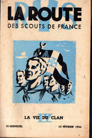 (scoutisme) Revue LA ROUTE DES SCOUTS  DE FRANCE  Du 15 Février 1944 (M5193) - Padvinderij