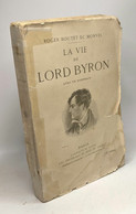La Vie De Lord Byron Avec Un Portrait - Biographie