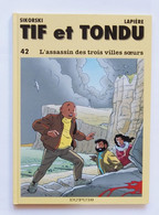 Tif Et Tondu, Tome 42 L'Assassin Des Trois Villes Soeurs - Tif Et Tondu