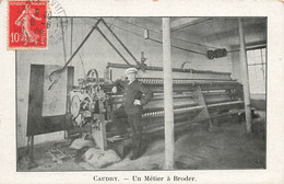 Caudry * Un Métier à Broder * Industrie Usine Ouvrier * 1909 - Caudry