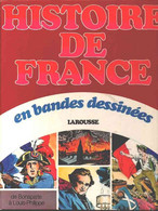 Histoire De France En Bandes Dessinées INTEGRALE 6 De Bonaparte à Louis-Philippe BE Larousse 10/1977 (BI8) - Original Edition - French