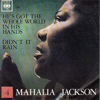 * 7" *  MAHALIA JACKSON - HE'S GOT THE WHOLE WORLD IN HIS HANDS (Holland 1963) - Canciones Religiosas Y  Gospels