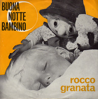 * 7" *  ROCCO GRANATA - BUONA NOTTE BAMBINO (Holland 1963 EX-) - Altri - Musica Tedesca