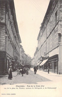 FRANCE - 73 - CHAMBERY - Rue De La Croix D'or - Carte Postale Ancienne - Chambery