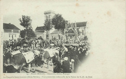 La Chapelle St Laurent * Notre Dame De Pitié * Une Procession Solennelle De La Statue * Défilé Fête Religieuse - Andere & Zonder Classificatie