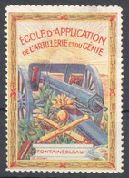 École D'application De L'artillerie Et Du Génie Military School Delandre LABEL CINDERELLA VIGNETTE Fontainebleau Cannon - Nuovi