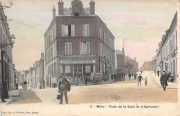 FRANCE - 60 - MERU - Rues De La Gare Et D'Agnicourt - Colorisée - Carte Postale Ancienne - Meru