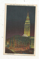 Cp , ETATS UNIS, CLEVELAND, OHIO, Hotel Cleveland And Terminal Tower At Night ,  écrite - Cleveland