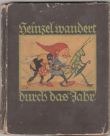 Heinzel Wandert Durch Den Tag Illustrated Book By Ida Bohatta-Morpurg, Verlag Josef Müller, München 1931 B230205 - Libros De Imágenes