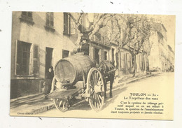 JC, Cp , C'ETAIT LA FRANCE, Métier, Le Torpilleur Des Rues, Attelage,  Toulon, Vidange - Artisanat