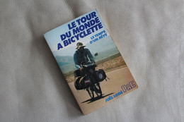 Le Tour Du Monde à Bicyclette Joël Lodé 1978 PAC GR - Altri & Non Classificati