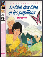 Hachette - Bibliothèque Rose - Enid Blyton  - "Le Club Des Cinq Et Les Papillons" - 1984 - Bibliothèque Rose