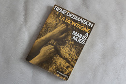 Livre " La Montagne à Mains Nues" De René Desmaison 1971 - Altri & Non Classificati