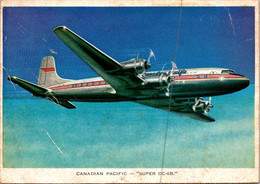 (2 Oø 41) VERY OLD - Canada - Canadian Pacific Super DC-6B - 1946-....: Modern Era