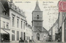 ORCHIES « L’église – Rue De L’église» (1907) - Orchies