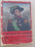 # I BERSAGLIERI 1836 - 1936 Di Associazione Nazionale Bersaglieri Ed. Alfieri 1936 MUSSOLINI / LAMARMORA / TRIESTE / A.O - First Editions