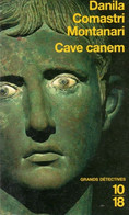 Danila Comastri Montanari. Cave Canem - 10/18 - Grands Détectives