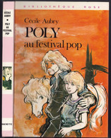 Hachette - Bibliothèque Rose - Cecile Aubry  - "Poly Au Festival Pop" - 1978 - Bibliotheque Rose