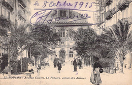 FRANCE - 83 - TOULON - Avenue Colbert - Le Théâtre - Entrée Des Artistes -  Carte Postale Ancienne - Toulon