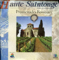 Haute Saintonge Haute En Couleurs - Promenades Romanes. - Collectif - 0 - Poitou-Charentes