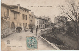 (42) SAINT-VICTOR- SUR-LOIRE  . La Grand' Rue - Otros & Sin Clasificación