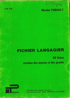 Fichier Langagier JA13 De Martine Thibault (0) - 0-6 Years Old