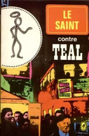 Le Saint Contre Teal De Leslie Charteris (1971) - Antiguos (Antes De 1960)