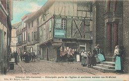 Villemur * 1906 * Rue St Michel , Principal Porte De L'église Et Ancienne Maison * Boucherie * Villageois - Autres & Non Classés