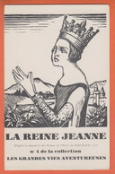 LA REINE JEANNE - D'APRÈS LE MANUSCRIT DES STATUTS DE L'ORDRE DU SAINT ESPRIT - N°4 - LES GRANDES VIES AVENTUREUSES - Philosophie & Pensées