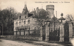 Villiers En Lieu * Route Et Le Château - Autres & Non Classés