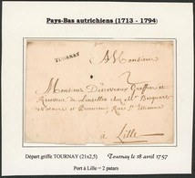 Précurseur - LAC Datée De Tournay (1757) + Obl Linéaire TOURNAY (21 X 2,5) > Lille / Port 2 Patars. - 1714-1794 (Pays-Bas Autrichiens)