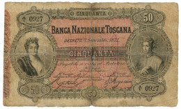 50 LIRE BANCA NAZIONALE TOSCANA REGNO D'ITALIA 03/09/1872 MB+ - Autres & Non Classés
