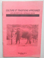 Revue Périodique - Culture Et Traditions Africaines - Les Secrets De L'Afrique Noire - Autres & Non Classés