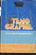 Cours De Sténographie Duployé Fondamentale - Hautefeuille A./Ramade C. - 1991 - Contabilità/Gestione