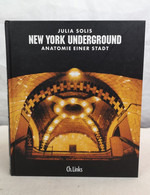 New York Underground. Anatomie Einer Stadt. - Architettura