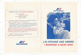 Programme Cinéma BOEING 747, AIR FRANCE, J'ai épousé Une Ombre, 2 Scans, Frais Fr 1.75 E - Programs