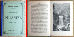 Géographie Du CANTAL 1895 D' Adolphe JOANNE Avec 16 Gravures Et 1 Carte Dépliable - Auvergne