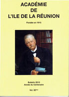 Bulletin Du Centenaire De L'Académie De La Réunion - 2013 (Li Bull..) - Ohne Zuordnung