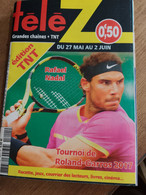 70 // TELE Z / ANNEE 2018 / N° 1811 / TOURNOI DE ROLAND-GARROS 2017 / RAFAEL NADAL - Television