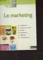 Le Marketing - "Repères Pratiques" - Bouchez Antoine/Pihier Stéphane/Clair Joël - 2005 - Contabilidad/Gestión