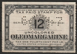 USA 1931 Oleomargarine - Series Of 1931 - 12 C - Postal Fiscals - Fiscal