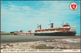 SRN 4 Swift And Sure At Ramsgate International Hoverport, C.1975 - Elgate Postcard - Aerodeslizadores