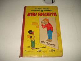 C47 / Reliure " Bibi Fricotin " - 4 Histoires N° 24 , 25 , 26 , 31 - 200 Pages - Bibi Fricotin