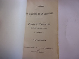 ️  AUVERGNE A TREVIS EN AUVERGNE ET EN GEVAUDAN 1918 HAUTE LOIRE LOZERE CONTES PAYSAGES ESSAI - Other & Unclassified