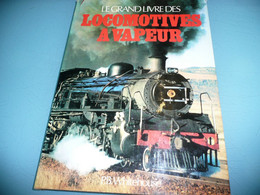 TRAIN CHEMIN DE FER P. B. WHITEHOUSE LE GRAND LIVRE DES LOCOMOTIVES A VAPEUR EDITIONS PRINCESSE 1978 - Chemin De Fer & Tramway