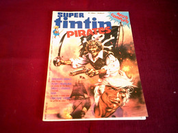 SUPER TINTIN  //   PIRATES   N° SPECIAL    N°  263 BIS - Tintin