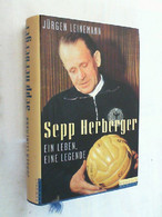 Sepp Herberger : Ein Leben, Eine Legende. - Biographien & Memoiren