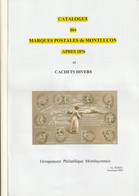 CATALOGUE DES MARQUES POSTALES De MONTLUCON  APRES 1876 Et CACHETS DIVERS Par J.L HAECK Montluçon 2003 - Bourbonnais