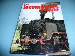 CHEMIN DE FER TRAIN  WERNER JOPP LES LOCOMOTIVES A VAPEUR SOLAR 1979 - Chemin De Fer & Tramway