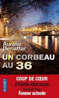Un Corbeau Au 36 - D' Aurélie Benattar - Pocket - N° 15897 - 2014 - Novelas Negras